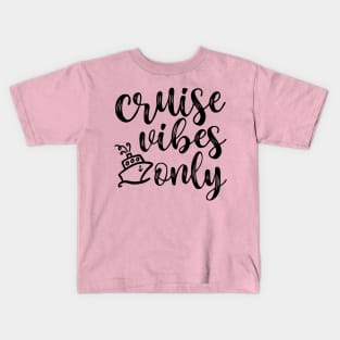 Cruise Vibes Only Beach Vacation Funny Kids T-Shirt